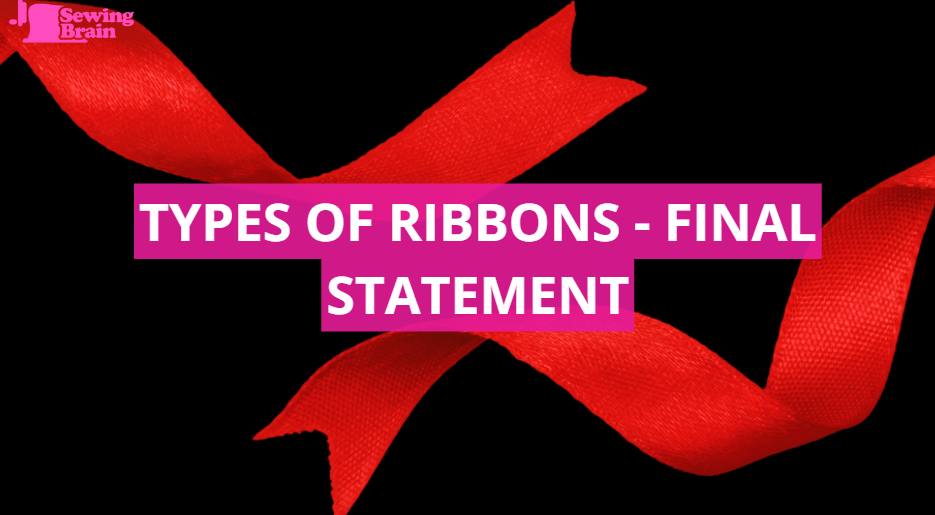 Types of Ribbons - Final Statement