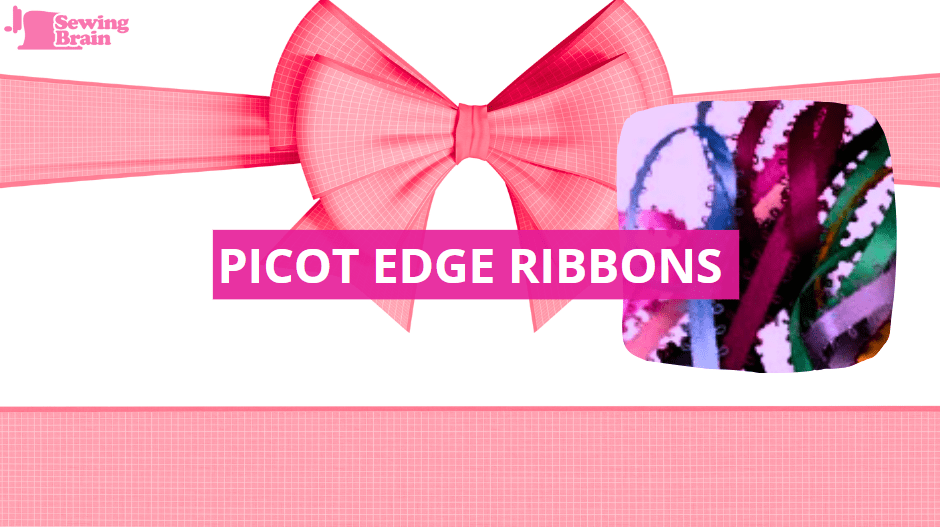 PICOT EDGE RIBBONS, types pf ribbons