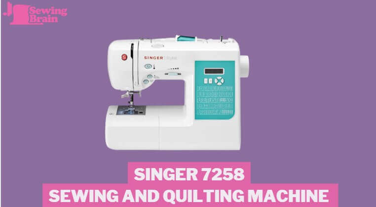 SINGER 7258 Sewing & Quilting Machine - singer 7258 sewing machine review tested and tried- computerized sewing machine