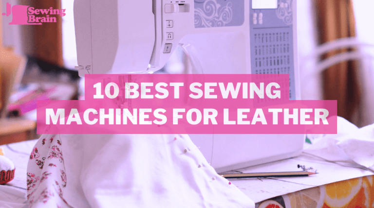 10 Best Sewing Machines for Leather – 2023 | Expert's Choice